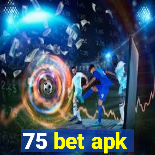 75 bet apk